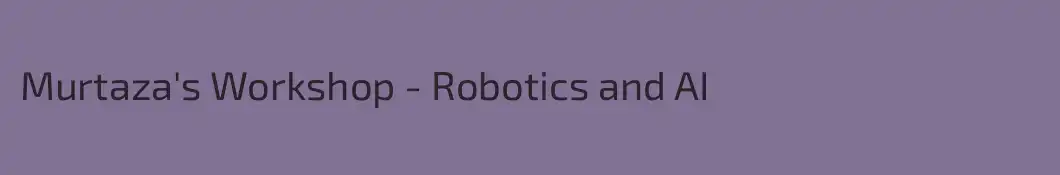 Murtaza's Workshop - Robotics and AI